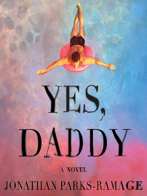 Title details for Yes, Daddy by Jonathan Parks-Ramage - Available